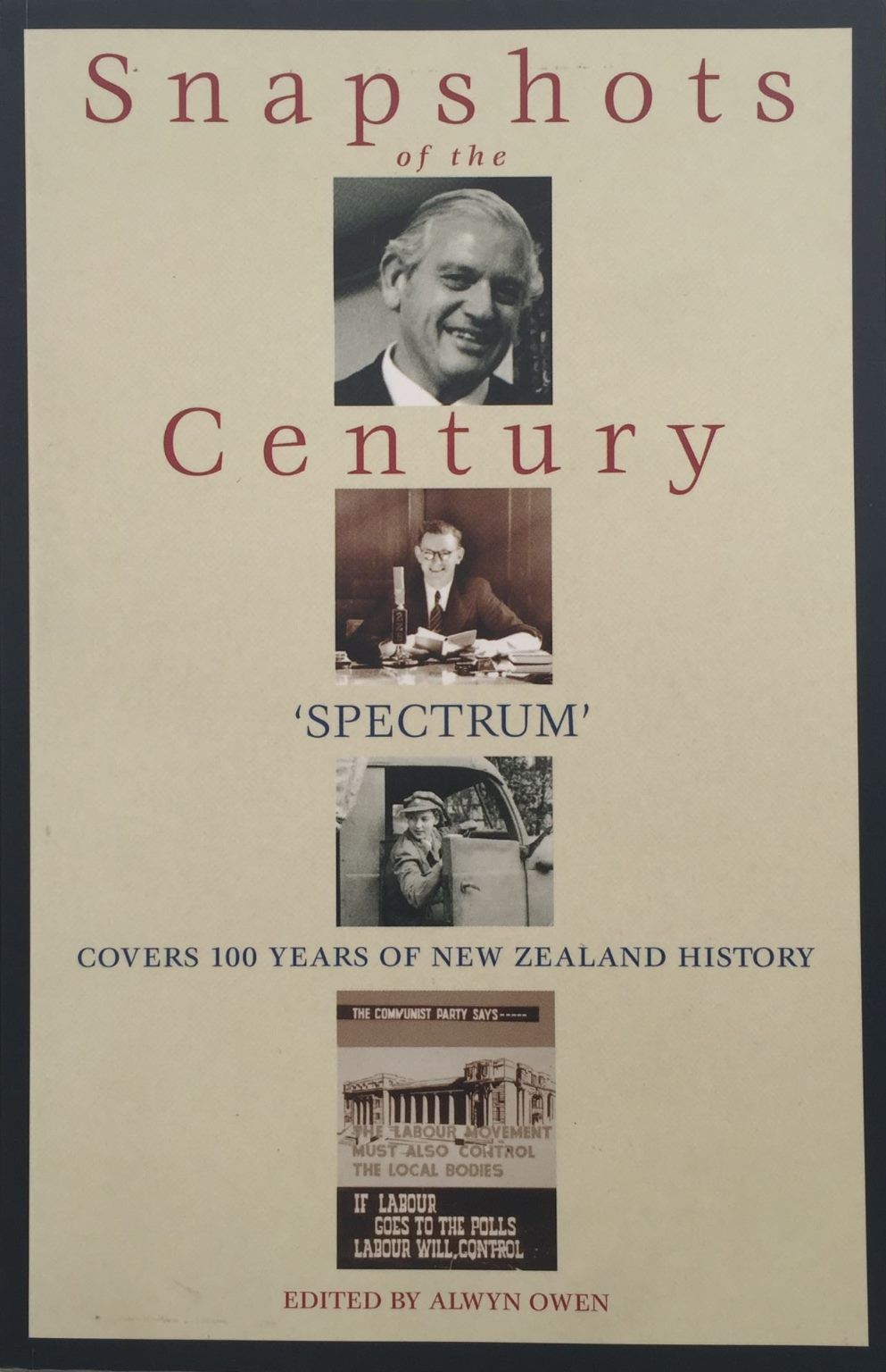 SNAPSHOTS OF THE CENTURY: Spectrum Covers 100 Years of New Zealand History