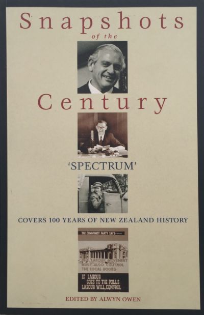 SNAPSHOTS OF THE CENTURY: Spectrum Covers 100 Years of New Zealand History 