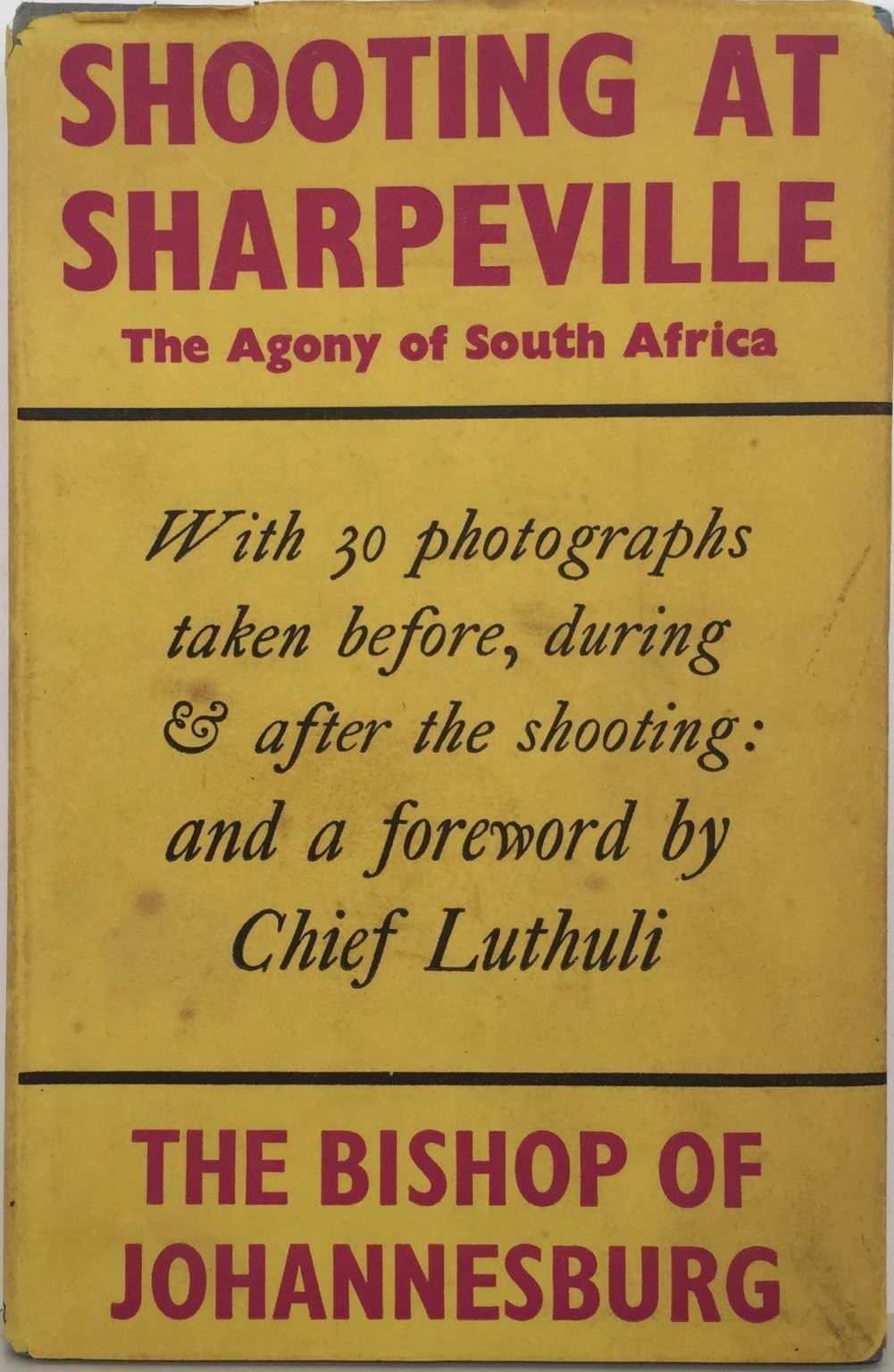 SHOOTING AT SHARPEVILLE: The Agony of South Africa