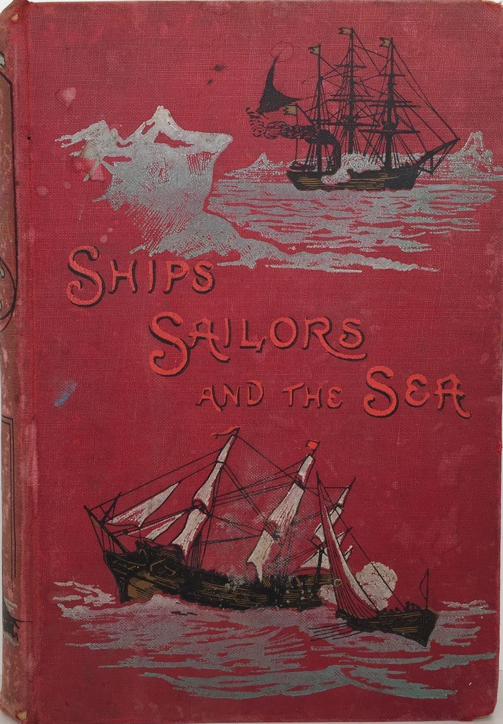 SHIPS, SAILORS and the SEA