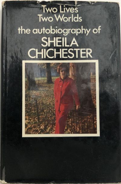 SHELIA CHICHESTER: Two Lives, Two Worlds - An Autobiography 