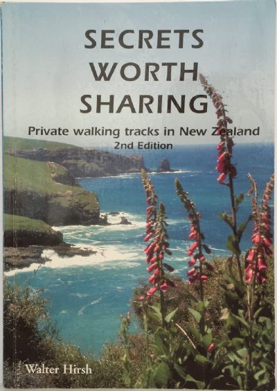 SECRETS WORTH SHARING: Private Walking Tracks in New Zealand