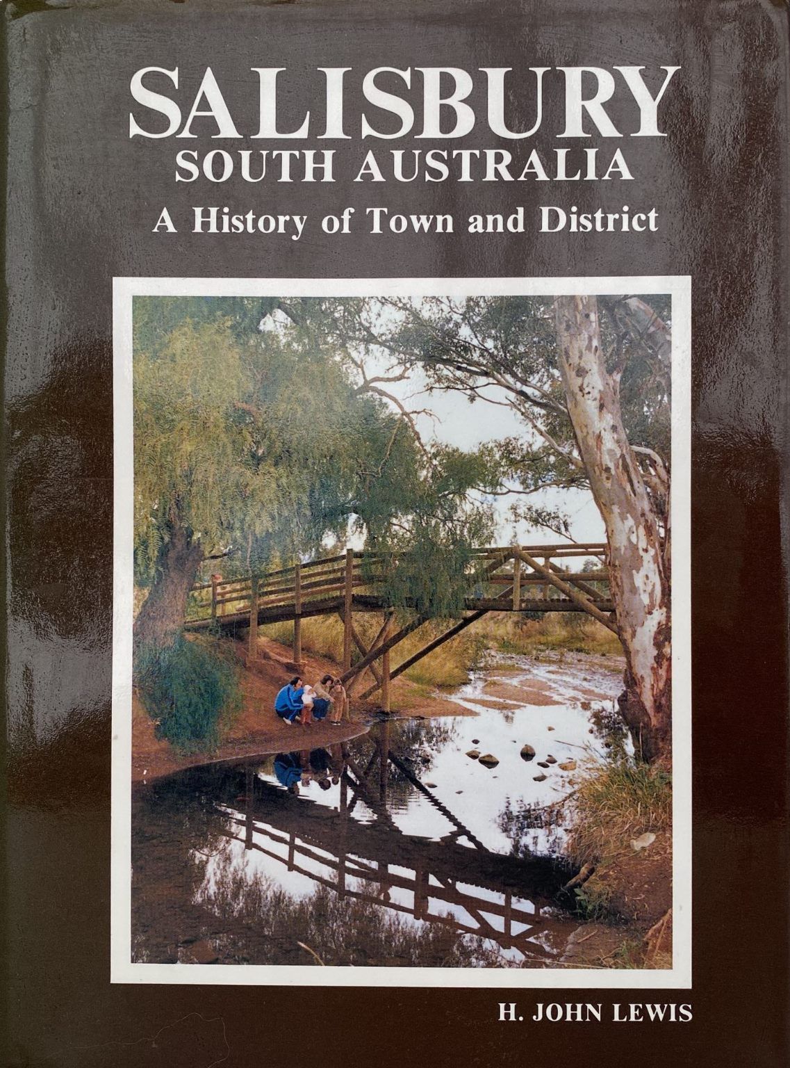 SALISBURY SOUTH AUSTRALIA: A History of Town and District
