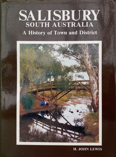 SALISBURY SOUTH AUSTRALIA: A History of Town and District 