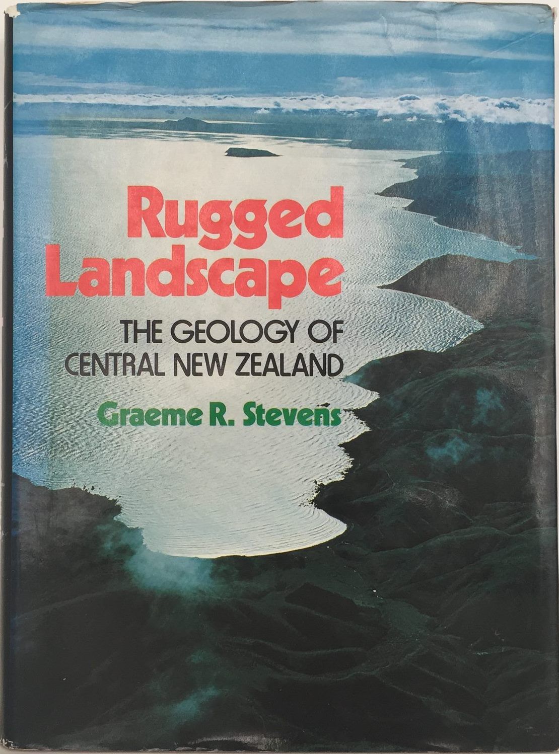 RUGGED LANDSCAPE: The Geology of Central New Zealand