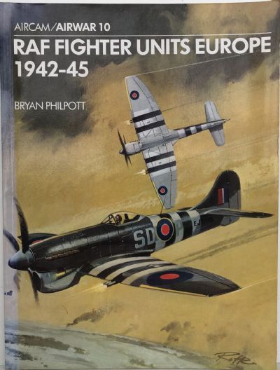 ROYAL AIR FORCE FIGHTER UNITS EUROPE 1942-45 