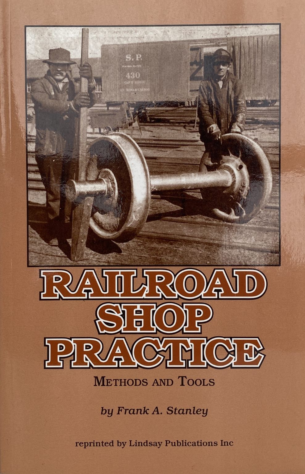 RAILROAD SHOP PRACTICE: Methods and Tools