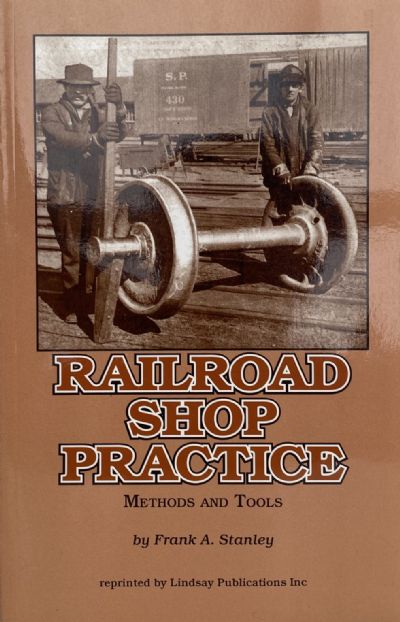 RAILROAD SHOP PRACTICE: Methods and Tools 