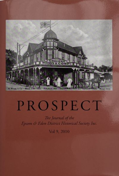 PROSPECT: Journal of the Epsom & Eden District Historical Society - Vol 9, 2010 