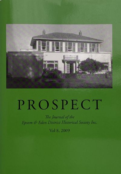 PROSPECT: Journal of the Epsom & Eden District Historical Society - Vol 8, 2009 