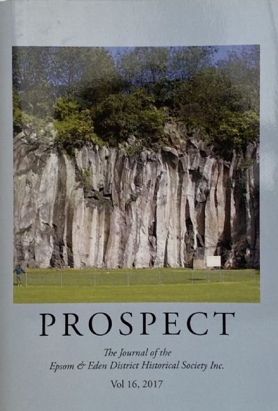PROSPECT: Journal of the Epsom & Eden District Historical Society - Vol 16, 2017 