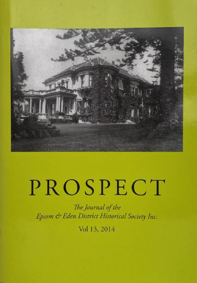 PROSPECT: Journal of the Epsom & Eden District Historical Society - Vol 13, 2014 