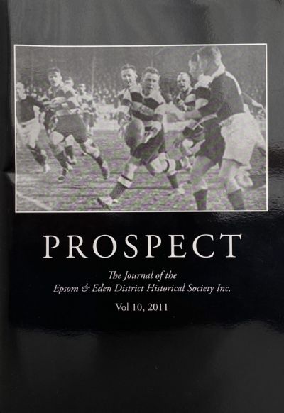 PROSPECT: Journal of the Epsom & Eden District Historical Society - Vol 10, 2011 