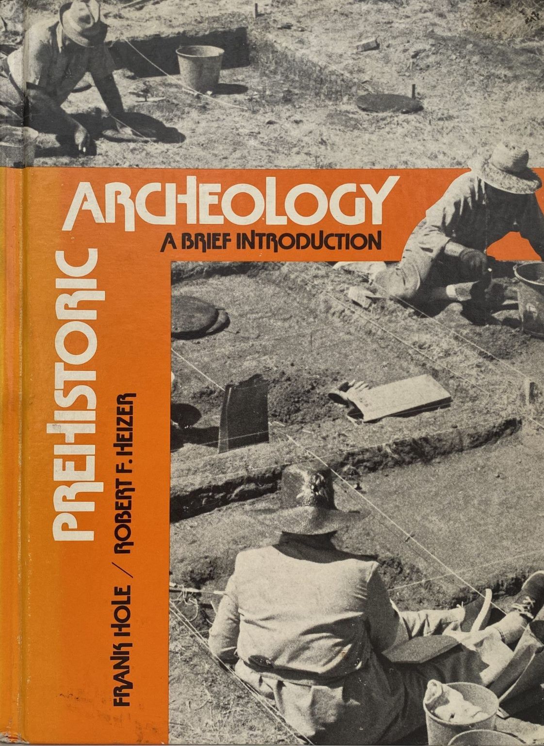 PREHISTORIC ARCHEOLOGY: A Brief Introduction