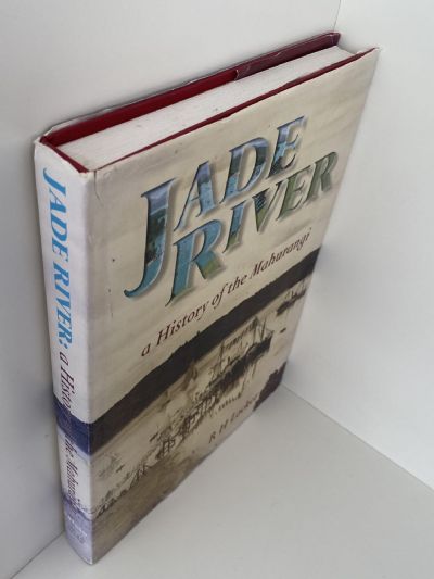 JADE RIVER: A History of the Mahurangi