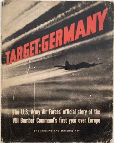 TARGET GERMANY: The VIII Bomber Command's First Year Over Europe 