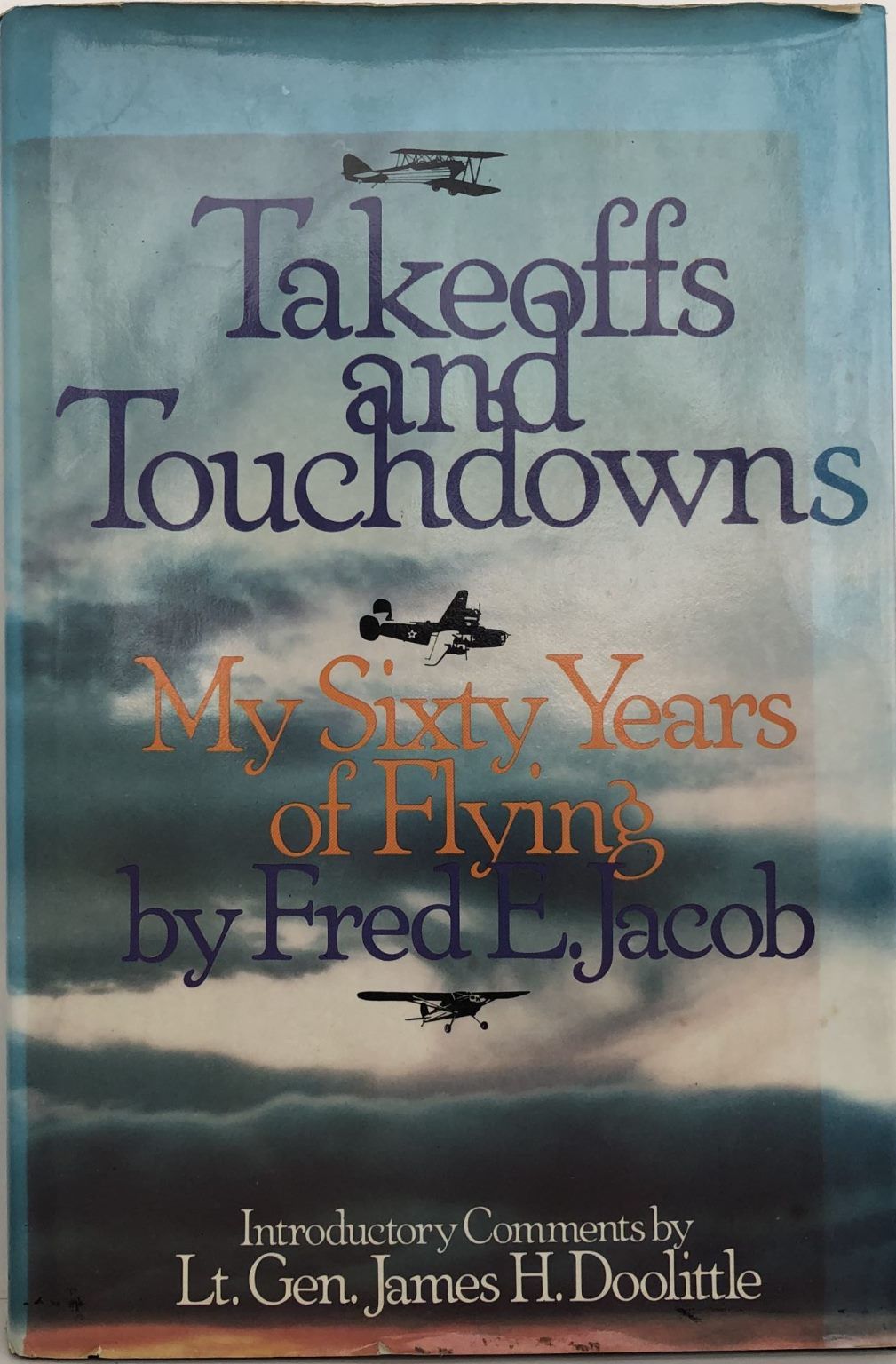 TAKEOFFS AND TOUCHDOWNS: My Sixty Years of Flying