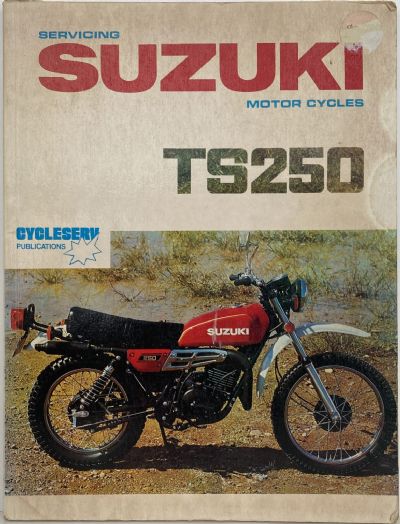 SUZUKI TS250 Motorcycle Owners Workshop Manual