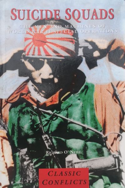 SUICIDE SQUADS: The Men and Machines of WWII Special Operations 