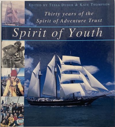 SPIRIT OF YOUTH: Thirty Years of The Spirit of Adventure Trust 