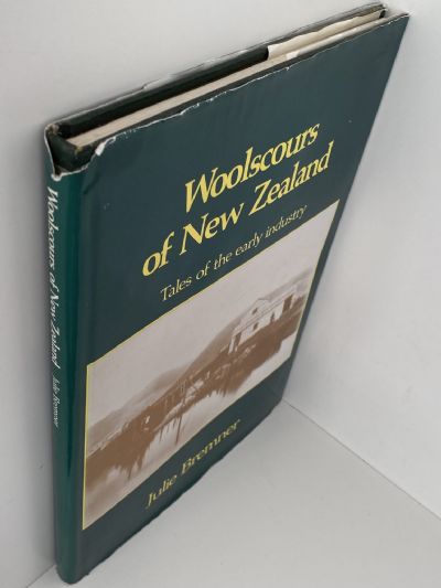 WOOLSCOURS OF NEW ZEALAND: Tales of The Early Industry