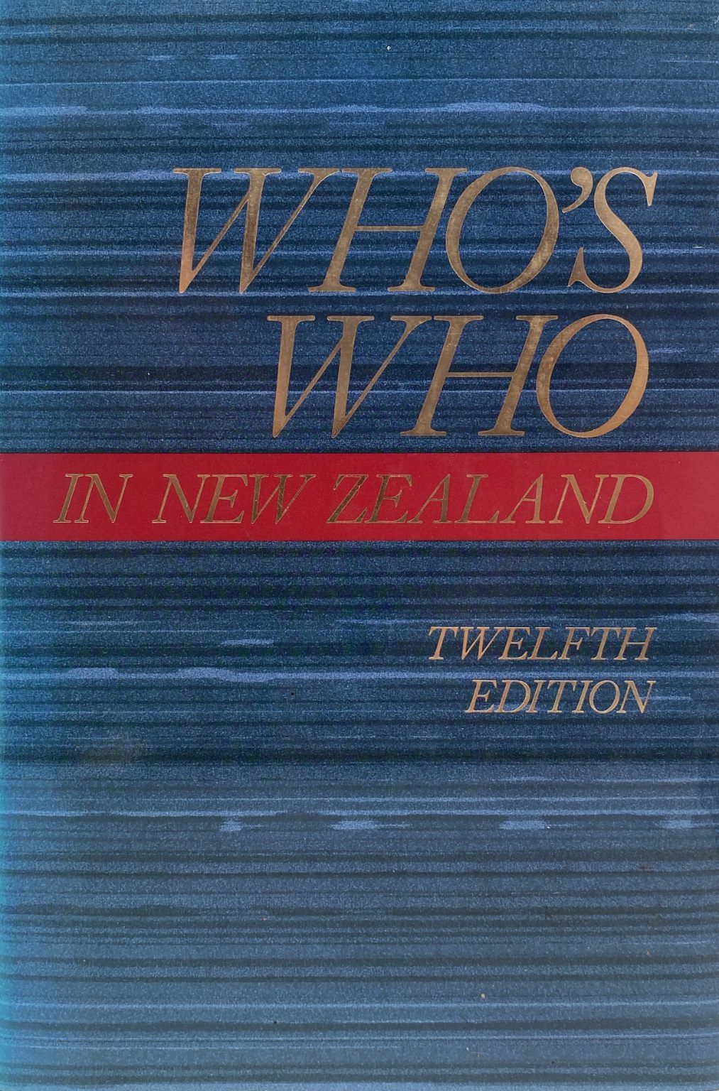 WHO'S WHO IN NEW ZEALAND 1991 - 12th Edition