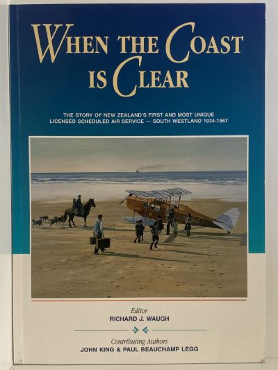 WHEN THE COAST IS CLEAR: Story of South Westland Air Service 1934 – 1967