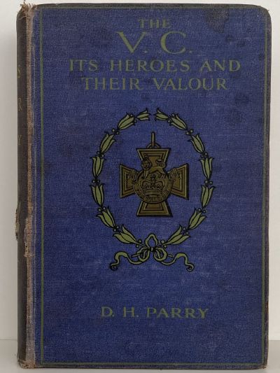 THE V.C. Its Heroes And Their Valour