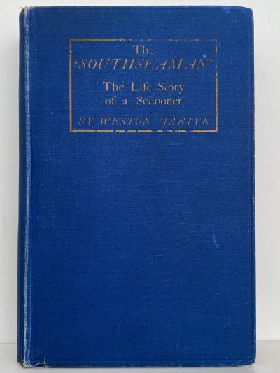 THE SOUTHSEAMAN: The Life-Story of a Schooner