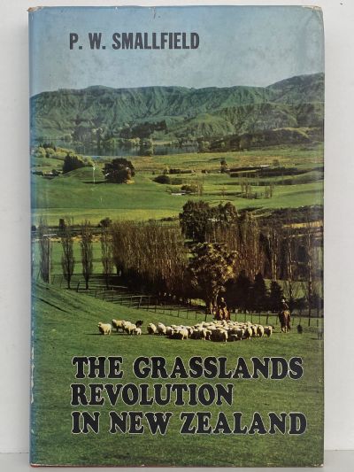 THE GRASSLANDS REVOLUTION IN NEW ZEALAND