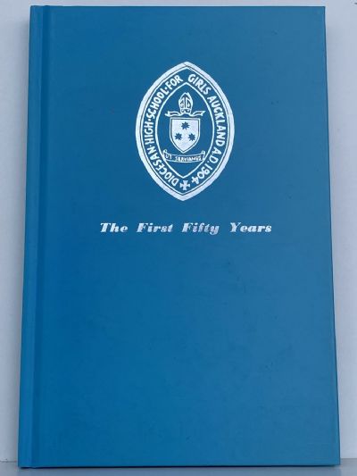 THE DIOCESAN HIGH SCHOOL FOR GIRLS AUCKLAND: A History 1903 -1953