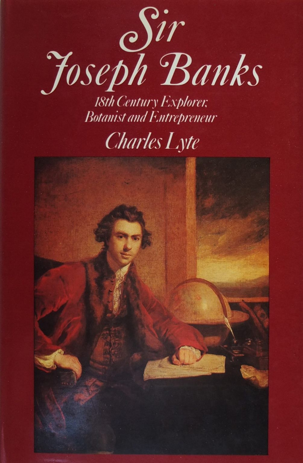 SIR JOSEPH BANKS: 18th Century Explorer, Botanist And Entrepreneur