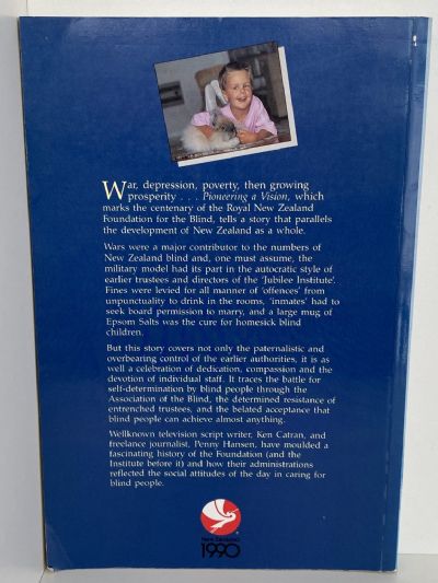 PIONEERING A VISION: A History of The Royal New Zealand Foundation For The Blind