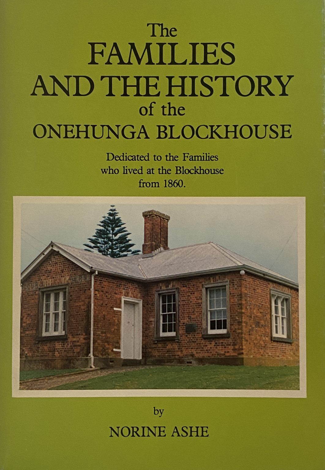 ONEHUNGA BLOCKHOUSE: The Families and History