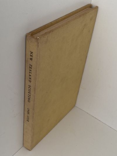 NEW ZEALAND SCOUTING: The First Fifty Years 1908-1958
