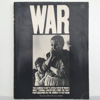 WAR : The cameras battlefield view of man's terrible adventure. 