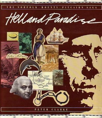 HELL AND PARADISE: The Norfolk Bounty Pitcairn Saga 