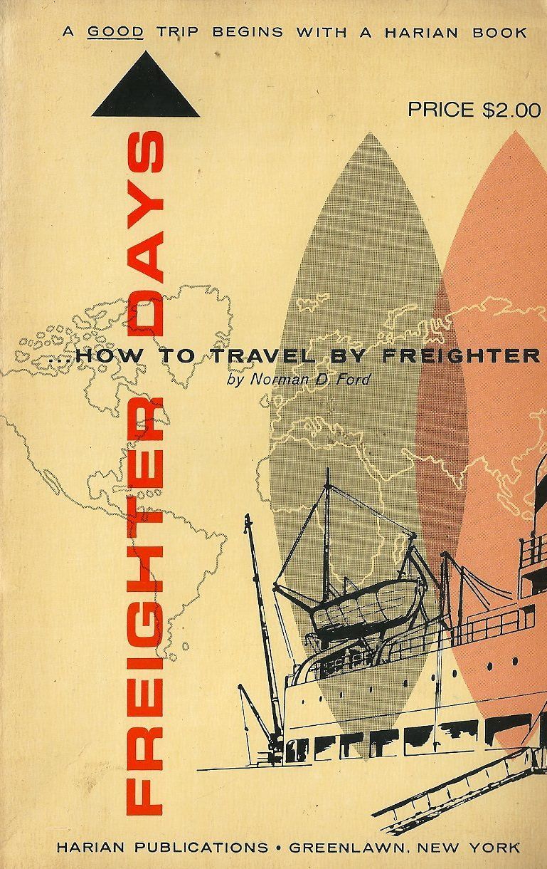 FREIGHTER DAYS: How To Travel By Freighter
