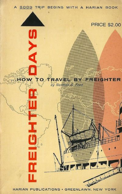 FREIGHTER DAYS: How To Travel By Freighter 