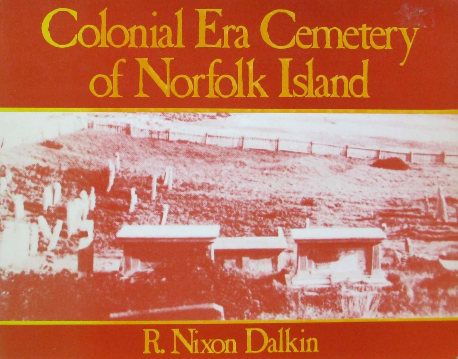 COLONIAL ERA CEMETERY of Norfolk Island