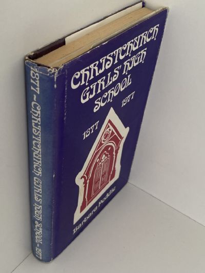 CHRISTCHURCH GIRLS HIGH SCHOOL 1877-1977
