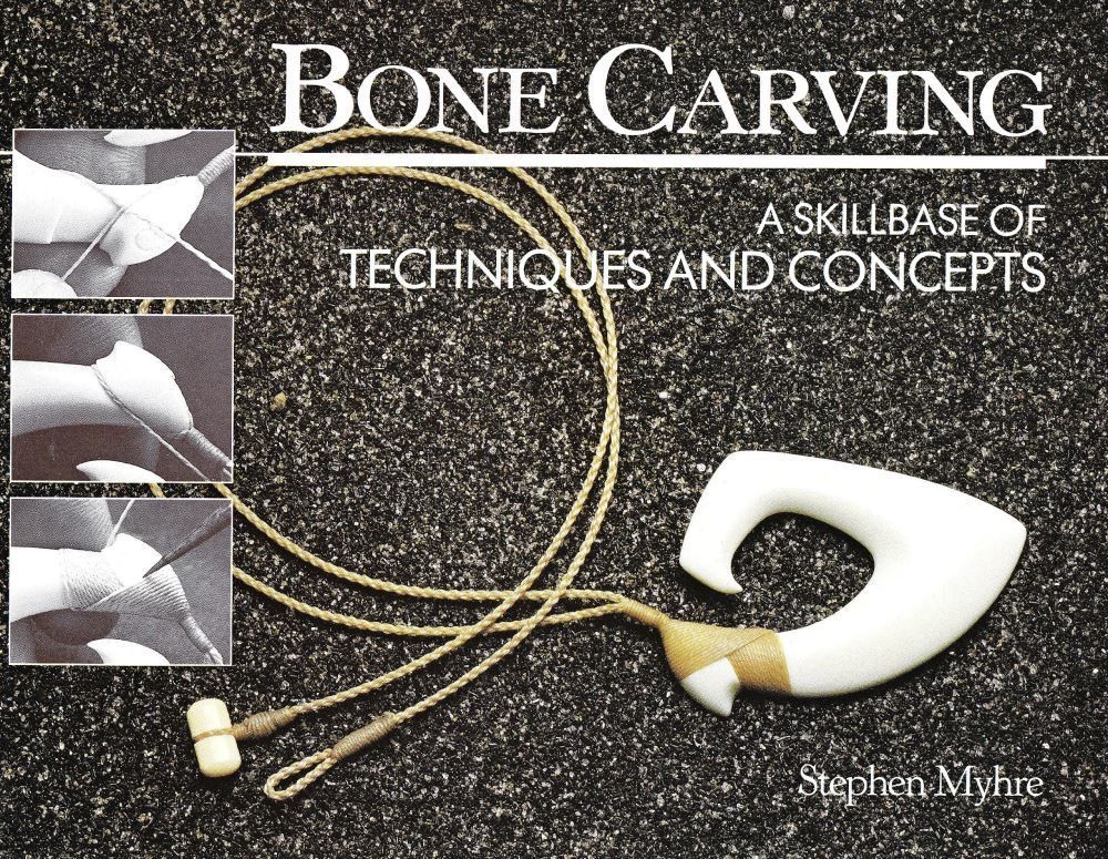 BONE CARVING: A Skillbase of Techniques And Concept