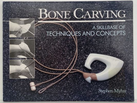 BONE CARVING: A Skillbase of Techniques And Concept
