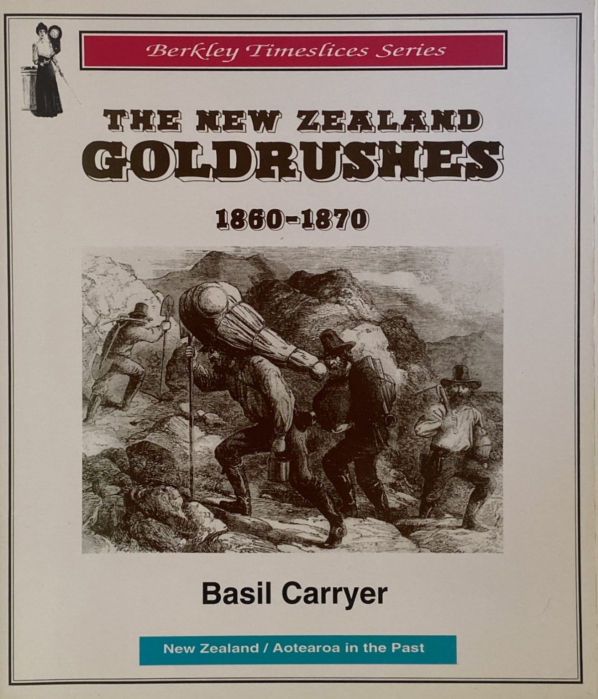 THE NEW ZEALAND GOLDRUSHES 1860-1870