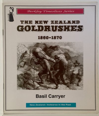 THE NEW ZEALAND GOLDRUSHES 1860-1870