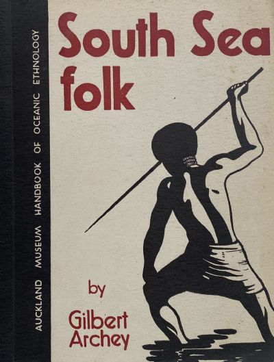 SOUTH SEA FOLK: Handbook of Oceanic Ethnology 