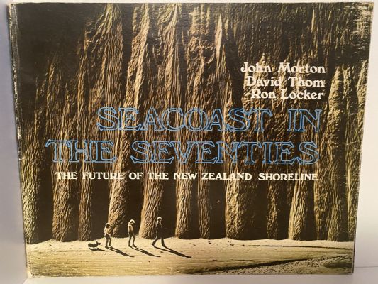 SEACOAST IN THE SEVENTIES: The future of the New Zealand Shoreline