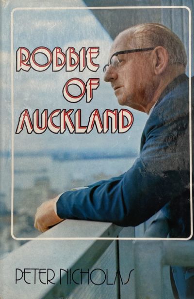 ROBBIE OF AUCKLAND: A Biography 