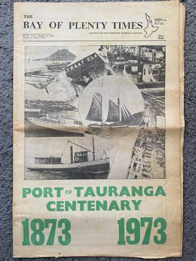 OLD NEWSPAPER: Bay of Plenty Times - Port of Tauranga Centenary 1873-1973