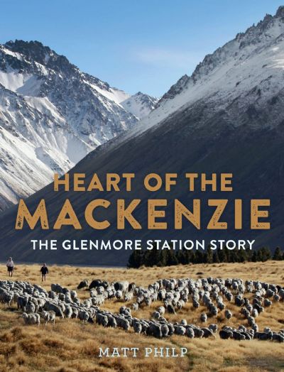 HEART OF THE MACKENZIE: The Glenmore Station Story 